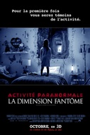 Affiche du film Activité paranormale : La dimension fantôme
