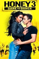 Affiche du film Honey 3 : Entrez dans la danse