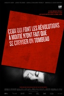 Affiche du film Ceux qui font les révolutions à moitié n'ont fait que se creuser un tombeau