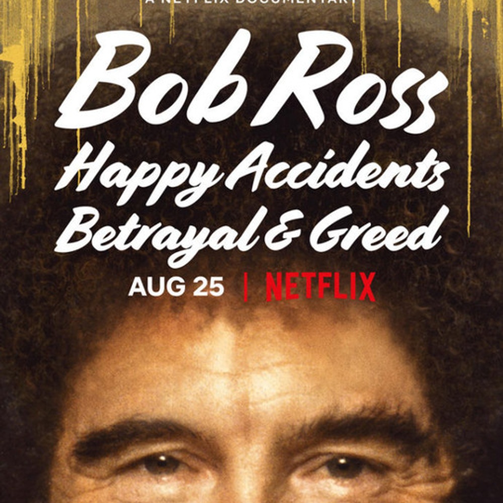 Affiche du film Bob Ross: Happy Accidents, Betrayal & Greed