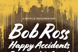 Affiche du film Bob Ross: Happy Accidents, Betrayal & Greed