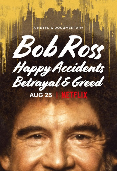 Affiche du film Bob Ross: Happy Accidents, Betrayal & Greed