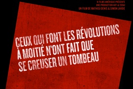 Affiche du film Ceux qui font les révolutions à moitié n'ont fait que se creuser un tombeau Affiche du film Ceux qui font les révolutions à moitié n'ont fait que se creuser un tombeau