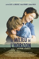 Affiche du film Le milieu de l'horizon
