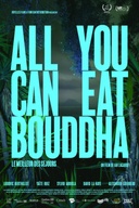 Affiche du film All You Can Eat Bouddha