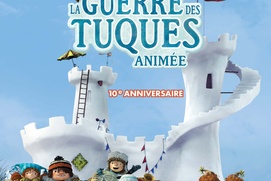 Affiche du film La guerre des tuques animée (10e anniversaire) Affiche du film La guerre des tuques animée (10e anniversaire)