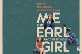 Affiche du film Me and Earl and the Dying Girl Affiche du film Me and Earl and the Dying Girl
