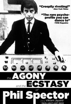 The Agony and the Ecstasy of Phil Spector