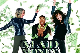 Affiche du film Mad Money Affiche du film Mad Money