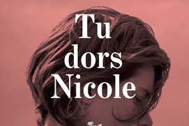 Affiche du film Tu dors Nicole Affiche du film Tu dors Nicole
