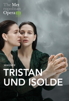 Tristan et Isolde (Wagner) - The Metropolitan Opera