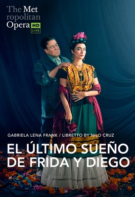 El Último Sueño de Frida y Diego - The Metropolitan Opera