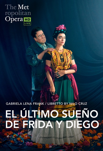 El Último Sueño de Frida y Diego - The Metropolitan Opera
