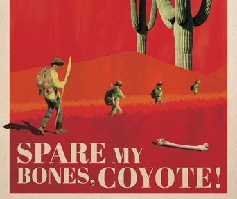 Affiche en anglais du documentaire Spare My Bones, Coyote!
