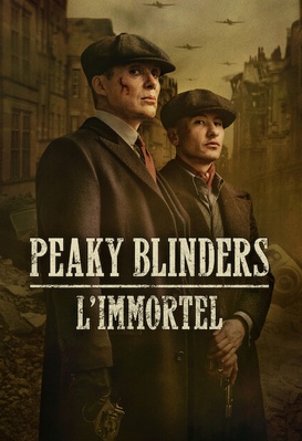 Peaky Blinders : L'immortel