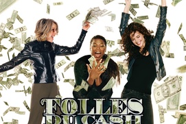 Affiche du film Folles du Cash Affiche du film Folles du Cash