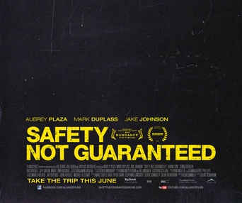 Affiche du film Safety Not Guaranteed