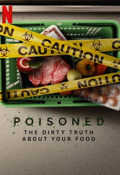 Affiche du film Poisoned: The Dirty Truth About Your Food