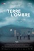 Affiche du film La terre et l'ombre