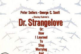 Affiche du film Dr. Strangelove or: How I Learned to Stop Worrying and Love the Bomb Affiche du film Dr. Strangelove or: How I Learned to Stop Worrying and Love the Bomb