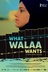 Affiche du film Le rêve de Walaa