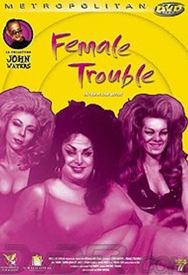 Female Trouble