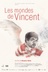 Affiche du film Les mondes de Vincent