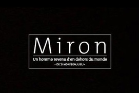 Affiche du film Miron : un homme revenu d'en dehors du monde