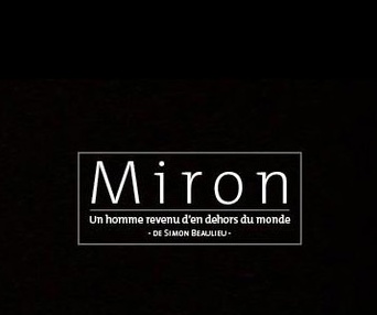 Affiche du film Miron : un homme revenu d'en dehors du monde