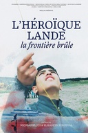 Affiche du film L'héroïque Lande, la frontière brûle