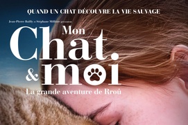 Affiche du film Mon chat et moi, la grande aventure de Rroû Affiche du film Mon chat et moi, la grande aventure de Rroû