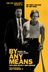 Affiche du film By Any Means