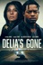Affiche du film Delia's Gone
