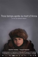 Affiche du film Trois temps après la mort d'Anna