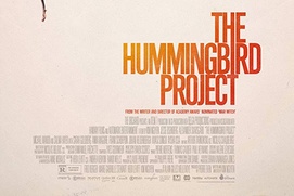 Affiche du film The Hummingbird Project Affiche du film The Hummingbird Project