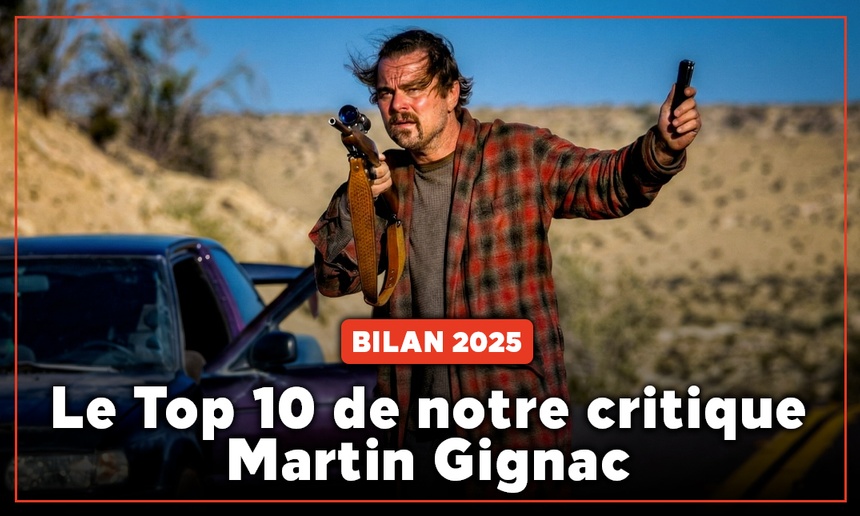 Bilan cinéma 2025 : Le Top 10 de notre critique Martin Gignac