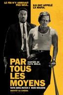 Affiche du film Par tous les moyens